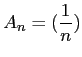 $\displaystyle A_{n}= (\frac{1}{n})
$