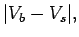 $ { \vert V_b - V_s \vert, }$